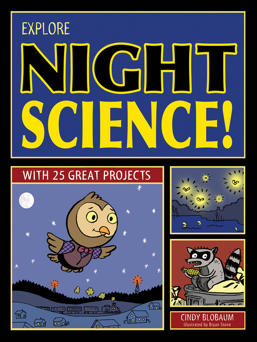Title details for Explore Night Science! by Cindy Blobaum - Available